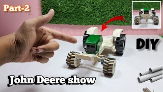 How to make John Deere 5050D show at home with PVC pipe