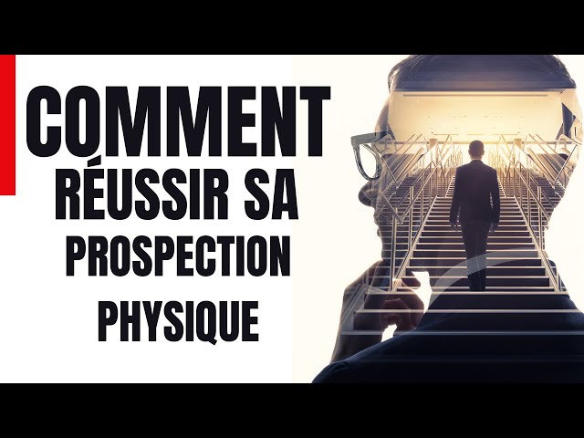 Comment réussir sa prospection commerciale