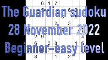 Sudoku solution – The Guardian sudoku 28 November 2022 Beginner-easy level