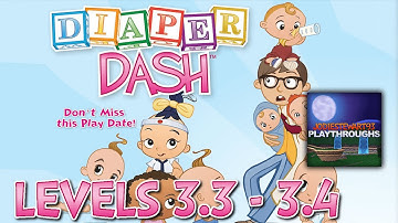 Diaper Dash levels 3.3 - 3.4