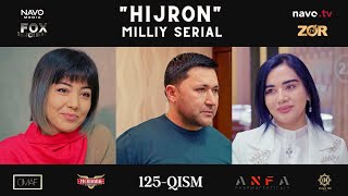 Hijron (o&#39;zbek serial) 125 - qism | Ҳижрон (ўзбек сериал) 125 - қисм