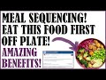 Meal sequencing the amazing benefit of eating this food first off plate
