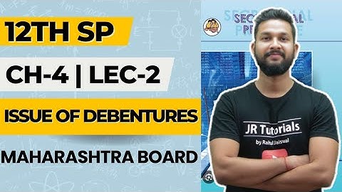 12th SP | Chapter 4 | Issue of Debentures | Lecture 2 | Maharashtra Board |