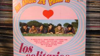 Video thumbnail of "los solitarios  si no hubiera amor"