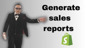 How to generate sales reports from Shopify