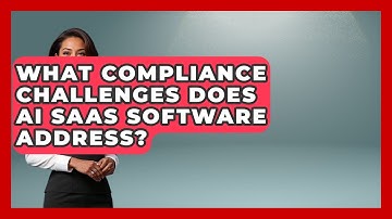 What Compliance Challenges Does AI SaaS Software Address? | AI SaaS Software Explained News
