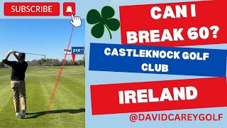 Can I Break 60 at Castleknock Golf Club?