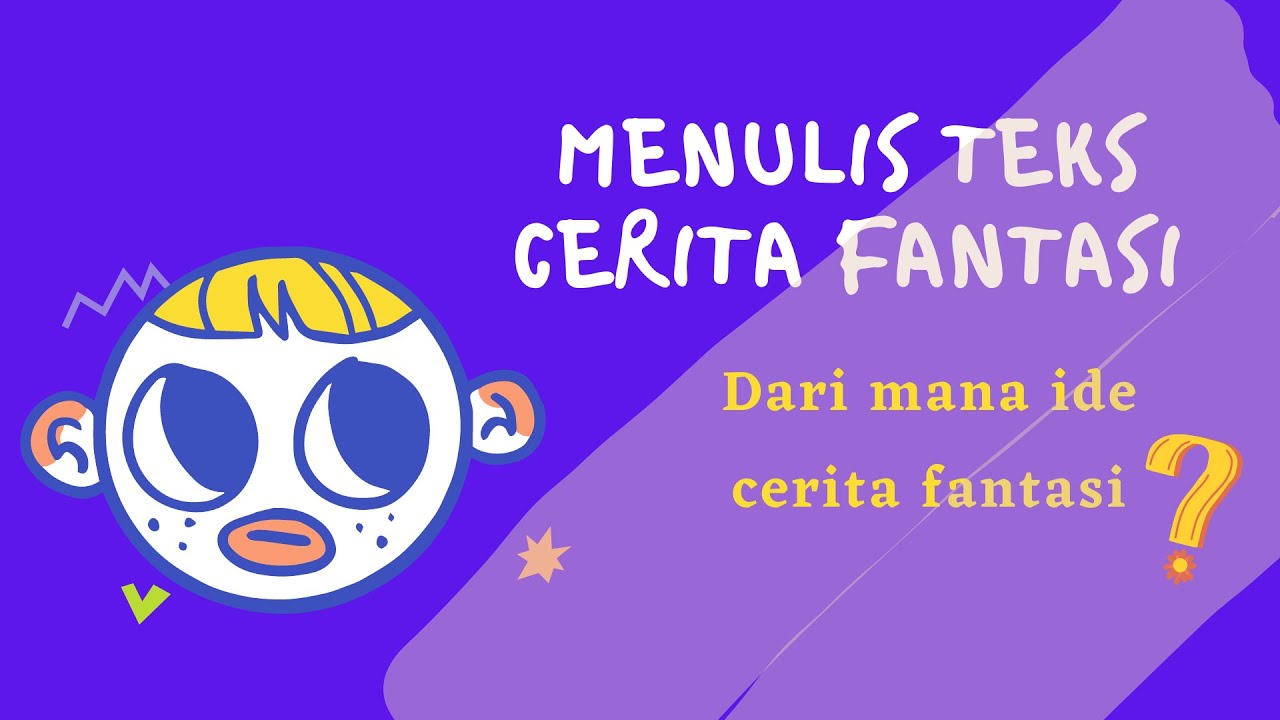 Menulis Teks Cerita Fantasi - YouTube