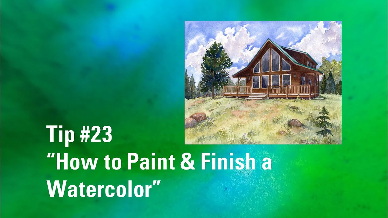 How to Paint and Finish a Watercolor | Watercolour Painting Tip 23