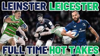 LEINSTER vs LEICESTER | FULL TIME HOT TAKES