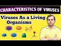 Viruses|| Characteristics Of Viruses || Virus As living || By Easy Way For Learning.