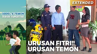 URUSAN FITRI!! Urusan Utama Temon | ABDEL TEMON BUKAN SUPERSTAR | PART 2