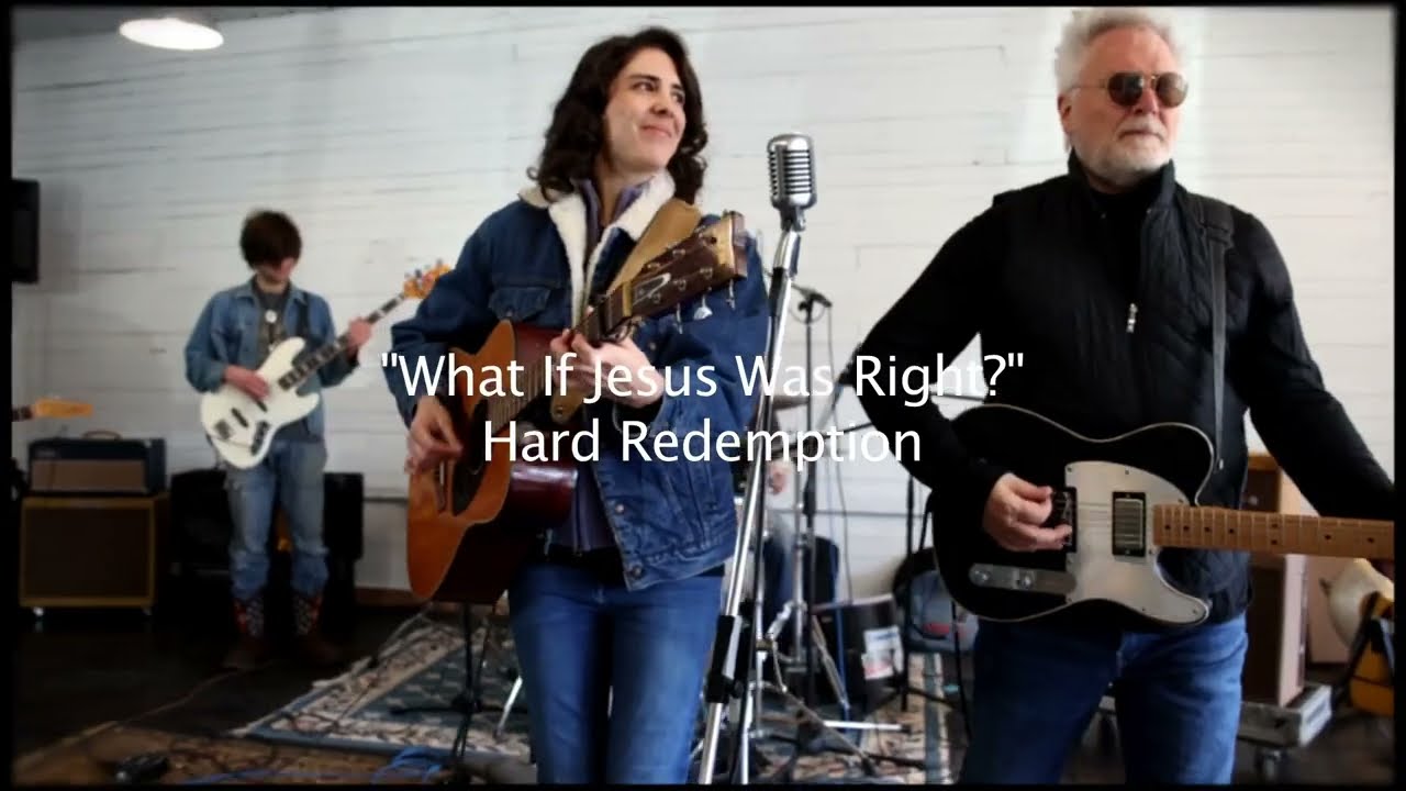 What If Jesus Was Right? (lyric video) - Michael Anderson and Hard Redemption