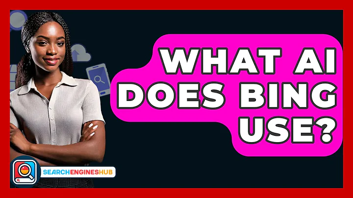 What AI Does Bing Use? - SearchEnginesHub.com