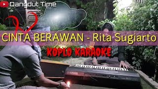 CINTA BERAWAN - Rita Sugiarto Koplo Karaoke Yamaha PSR S970 - Dangdut Time