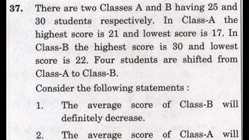 CSAT 2021 Solved Paper | There are two Classes A and B having 25 and 30 students respectively.….