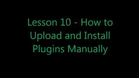 WordPress Tutorial 10: How to Upload and Install Plugins Manually