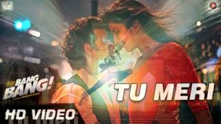 Tu Meri - Bang Bang Ft. Vishal Dadlani