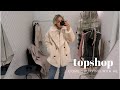 COME SHOPPING WITH ME TO TOPSHOP | AUTUMN FAVOURITES | AD