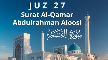 054. Al-Qamar, Abdulrahman Aloosi, سورة القمر