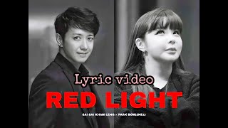 Vignette de la vidéo "Red Light - Sai Sai Kham Hlaing - Park Bom (2NE1) - Korean and Myanmar Collaboration - Lyric video"