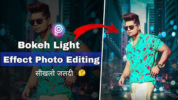 Picsart Bokeh Light Effect photo Editing Tutorial in Picsart step by step in Hindi-Bokeh Effect 🙂
