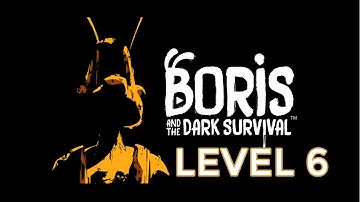 Boris and the Dark Survival Gameplay Walkthrough - Day 2 Level 6 | #BorisandtheDarkSurvival