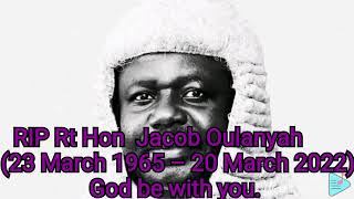 RIP Rt Hon Jacob Oulanyah        (23 March 1965 – 20 March 2022) God be with you. True Nationalist