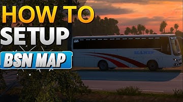 How to install and setup BSN Map in Euro Truck Simulator 2 With Bangladeshi Map and Bus Free