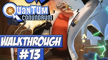 Quantum Conundrum - Walkthrough Ep.13 w/Angel - Slowing Objects!