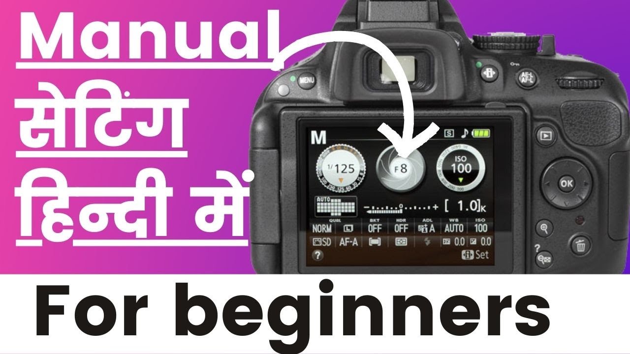Nikon d5600 Manual setting in Hindi tech Govind YouTube