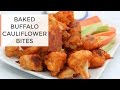 Baked Buffalo Cauliflower Bites Recipe | Healthy Super Bowl Recipe