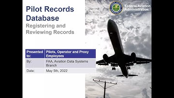 Pilot Records Database May 5, 2022 – Getting Registered & Pulling Records