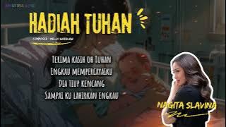 NAGITA SLAVINA - HADIAH DARI TUHAN (VIDEO LIRIK)