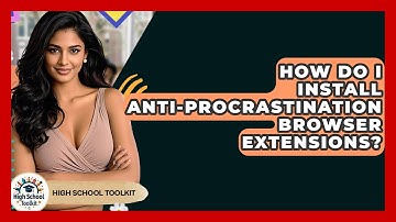 How Do I Install Anti-procrastination Browser Extensions? - High School Toolkit