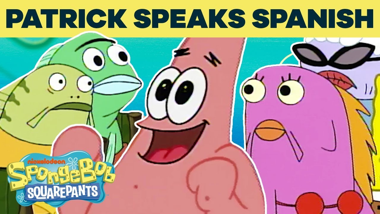 ¿What If Patrick Spoke Spanish? | #SpongeBobSaturdays