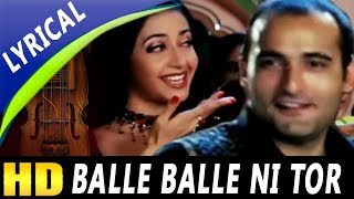 Presenting balle ni tor full video song with lyrics from border
hindustan ka movie starring faisal khan, priya gill, rajat bedi in
lead roles, released...