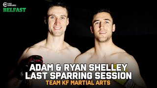 Last sparring session with Adam & Ryan Shelley ahead of Cage Warriors Belfast | Team KF Martial Arts