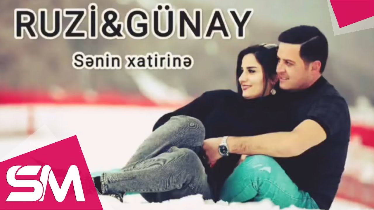 Ruzi Rrrrr Ruzi & Günay - Sənin Xatirinə - YouTube
