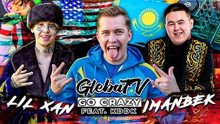 IMANBEK, LIL XAN & KDDK - Go Crazy (Mood Video by GlebaTV) Resimi