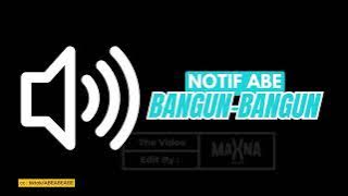 CEMUT!!! NOTIF ABE BANGUN, BANGUN, BANGUUUN...