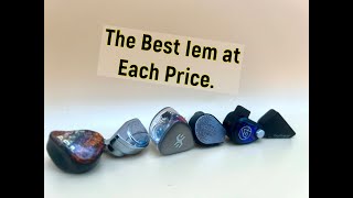 The Best Iem at Each Price, a guide to the Ever Changing Hobby.