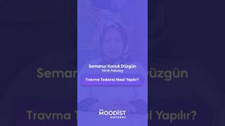 Travma Tedavisi Nasıl Yapılır? Klinik Psikolog Semanur Konuk Düzgün Resimi