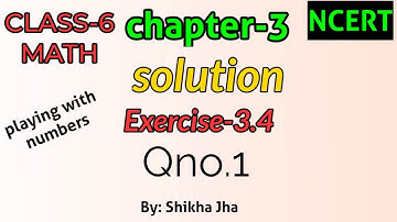 CLASS-6 MATH|ch-3|playing with numbers-solution,exe-3.4,Qno.1|NCERT