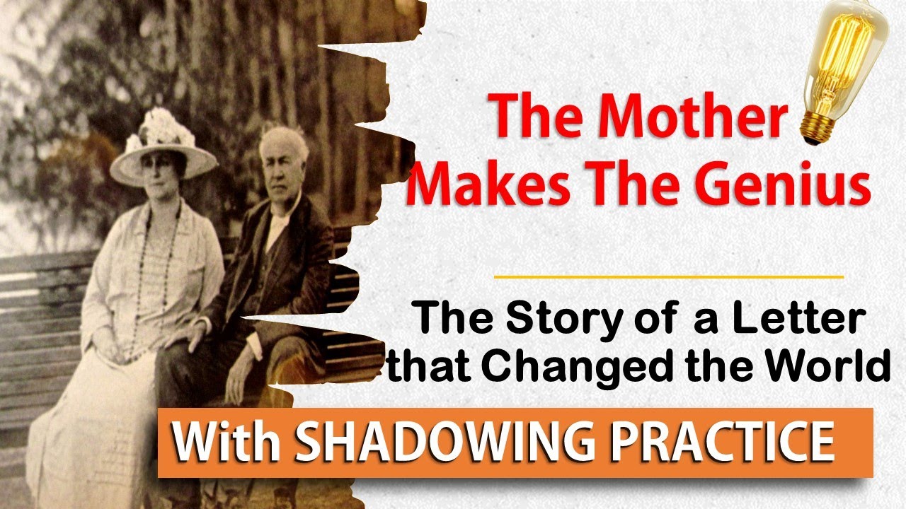 The Mother Makes the Genius | Inspiring Story with Shadowing Practice
