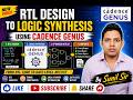 VLSI Design Flow Part-2 | RTL Design and Logic Synthesis Using Cadence