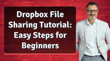Dropbox File Sharing Tutorial: Easy Steps for Beginners