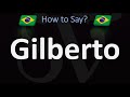 How to Pronounce Gilberto? | Brazilian Portuguese Name (Pronunciation Guide)