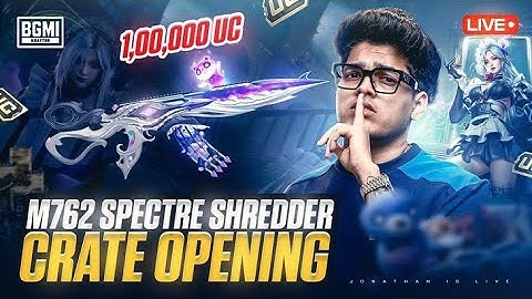1,00,000 UC M762 SPECTRE SHREDDER OPENING | JONATHAN IS BACK!! | BGMI!