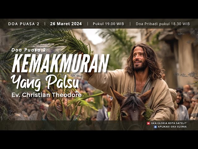 Doa Puasa 2 - Ev. Christian Theodore - Kemakmuran Yang Palsu